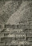 H. Bathelt / H. Huer / S. Schmidt-Wulffen. - Die Gruppe. H. Bathelt / H. Huer / S. Schmidt-Wulffen. - Die Gruppe.