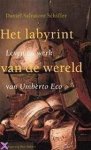 Daniel Salvatore Schiffer - Het labyrint van de wereld: Leven en werk van Umberto Eco