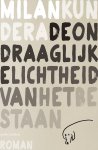 Milan Kundera - De Ondraaglijke Lichtheid Van Het Bestaan