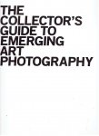 CELII, Alana, Jon FEINSTEIN & Grant WILLING [Curated by] - The Collector's Guide to Emerging Art Photography.