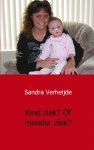 Sandra Verheijde - Kind ziek? Of moeder ziek?