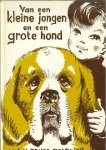 Renes Boldingh, M.A.M. - Renes Boldingh, M.A.M.-Van een kleine jongen en een grote hond