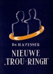 Ds. H.A. Visser - Visser, Ds. H.A.-Nieuwe 'Trou-Ringh'