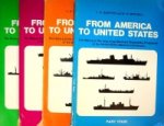 Sawyer, L.A. and W.H. Mitchell - From America to United States (4 volumes complete) The History of the long-range Merchant Shipbuilding Programme of the United States Maritime Commission