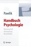 Pawlik , KURT . [ ISBN 9783540221784 ] - Handbuch Psychologie . ( Wissenschaft - Anwendung - Berufsfelder . ) Das heutige Grundlagen- und Anwendungswissen der Psychologie in einem Band! -