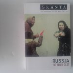 - Granta 64 ; Russia the Wild East - Granta 64 ; Russia the Wild East