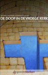 Stander en prof. dr. Johannes P. Louw, Prof. dr. H.F. - De doop in de vroege kerk *nieuw* --- Wat hebben de kerkvaders werkelijk geschreven over Stander en prof. dr. Johannes P. Louw, Prof. dr. H.F. - De doop in de vroege kerk *nieuw* --- Wat hebben de kerkvaders werkelijk geschreven over