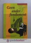 Mouthaan, Hans - Geen ander fundament  --- Zes schetsen over de geschiedenis van de kerk in Bleskensgraaf