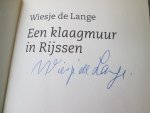 Lange , Wiesje de ( 1938 - 2013 ; Israelische schrijfster en activiste van Nederlandse komaf ) - EEN KLAAGMUUR IN RIJSSEN