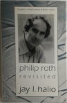 Jay L. Halio - Philip Roth Revisited