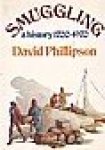 Phillipson, D - Smuggling A History 1700-1970