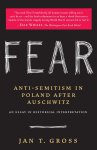 Jan Gross - Fear Anti-Semitism in Poland After Auschwitz Jan Gross - Fear Anti-Semitism in Poland After Auschwitz