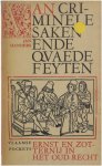 Jan Handers - Van criminele saken ende quaede feyten - Ernst en zotternij in het oud recht