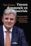 Marc Bossuyt - Tussen demagogie en hypocrisie Herinneringen van de eerste vluchtelingencommissaris