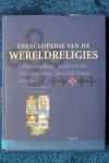 Michon, Drs. Yolande e.a. - Encyclopedie van de wereldreligies. Christendom, Jodendom, Hindoeïsme, Boeddhisme, Islam en aanverwante stromingen .