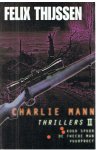 Thijssen Felix - Charlie Man Thrillers 11 - 1. Koud spoor, 2. De tweede man, 3. Vuurproef
