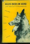 Weber, Josef/D.W. van Brouwershaven. - Alles over uw hond Weber, Josef/D.W. van Brouwershaven. - Alles over uw hond