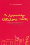 Dongen-Melman, J.E.W.M. van - On surviving childhood cancer (proefschrift)