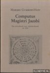 Gumbert-Hepp, Marijke - Computus Magistri Jacobi. Een schoolboek voor tijdrekenkunde uit 1436