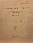 MINISTÈRE DE COLONIES DE BELGIQUE - Les Campagnes Belges d'Afrique 1914 - 1917. Cameroun - Est Africain Allemand