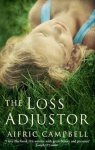 Aifric Campbell - The Loss Adjustor
