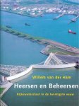 Ham, Willem van der - Heersen en beheersen: Rijkswaterstaat in de twintigste eeuw