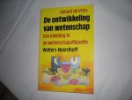Vries, Gerard de - De ontwikkeling van wetenschap, Een inleiding in de wetenschapsfilosofie