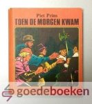 Prins, Piet - Toen de morgen kwam --- Serie Maarten Meulenberg, deel 1. Tekeningen Jaap Kramer