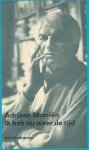 Morriën, Adriaan - Ik heb nu weer de tijd