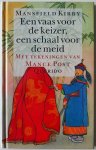 Kirby Mansfield, ill. Post Mance - Een vaas voor de keizer, een schaal voor de meid