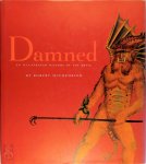 Robert Muchembled - Damned An Illustrated History of the Devil