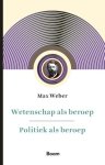 Max Weber - (1) Wetenschap Als Beroep   Politiek Als Beroep
