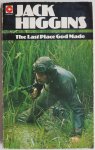 Higgins Jack - The Last Place God Made