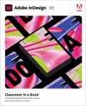 Kelly Anton - Classroom in a Book- Adobe InDesign Classroom in a Book (2022 release)