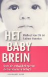 Elk, Michiel van / Hunnius, Sabine - Het babybrein. Over de ontwikkeling van de hersenen bij baby's