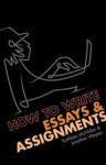 Macmillan, Kathleen, Wyers, Jonathan. - How to Write Essays & Assignments