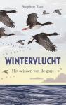 Rutt, Stephen - Wintervlucht / Het seizoen van de gans