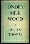 Thomas, Dylan - Under Milk Wood - a play for voices