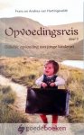 Hartingsveldt - Moree, A. van - Opvoedingsreis, deel 3 *nieuw* --- Bijbelse opvoeding in de praktijk