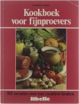 Claudine Verbois - Kookboek voor fijnproevers: 101 variaties voor een creatieve keuken
