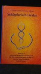 De Coster-Selinger, Dr. Med. C., - Sch?pferisches Heilen. Beitr?ge zu einem therapeutischen Vadumecum f?r den Entwicklungsweg der Kinder. Aus der Menschenkunde Rudolf Steiners.