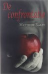 Matthew Raley Lia van Aken - De confrontatie : roman