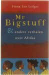 Fiona Sax Ledger - Mr Bigstuff & andere verhalen over Afrika