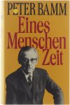 Peter Bamm - Eines Menschen Zeit
