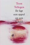 Tellegen, Toon - Er Ligt Een Appel Op Een Schaal