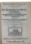 Teellinck, Willem - Het Geestelijck Cieraet van Christi Bruylofts-kinderen. Ofte De practijcke des Heylighen Avondtmaels. Daer inne ons werdt aenghewesen Den grooten Schat der Geestelijcker goederen welcke uyt het rechte ghebruyck des H. Avondtmaels te bekomen is...