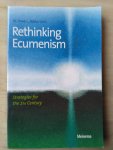 Bakker, F.L.. ed. - Rethinking Ecumenisme Strategies for the 21st Century