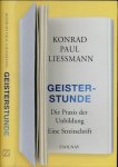 Liessmann, Konrad Paul. - Gesiterstunde: Die Praxis der Unbildung: Eine Streitschrift.