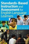 Lachat, Mary Ann - Standards-Based Instruction and Assessment for English Language Learners