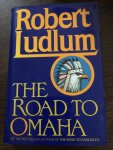 Robert Ludlum - The road to Omaha